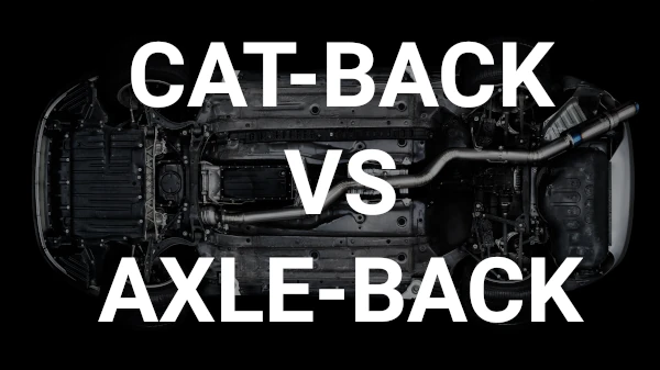 Cat-Back vs. Axle-Back Exhaust Systems: A Comprehensive Comparison